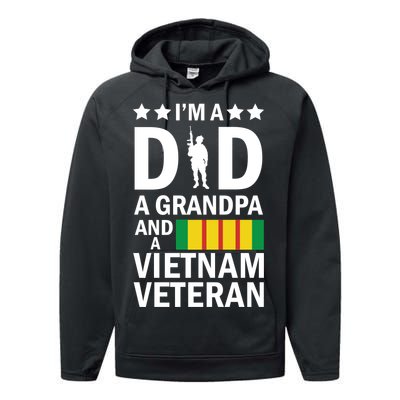 I'm A Dad A Grandpa and A Vietnam Veteran Performance Fleece Hoodie