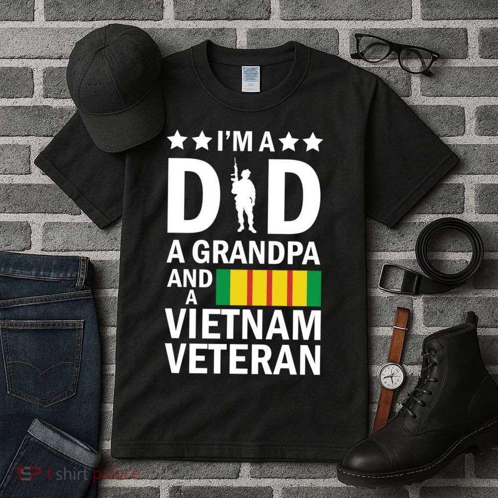 I'm A Dad A Grandpa and A Vietnam Veteran Tall T-Shirt
