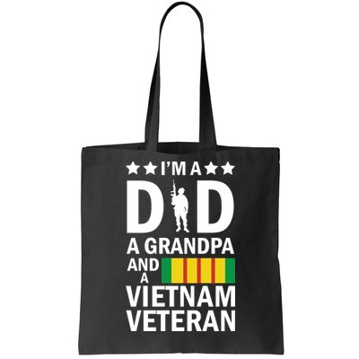 I'm A Dad A Grandpa and A Vietnam Veteran Tote Bag