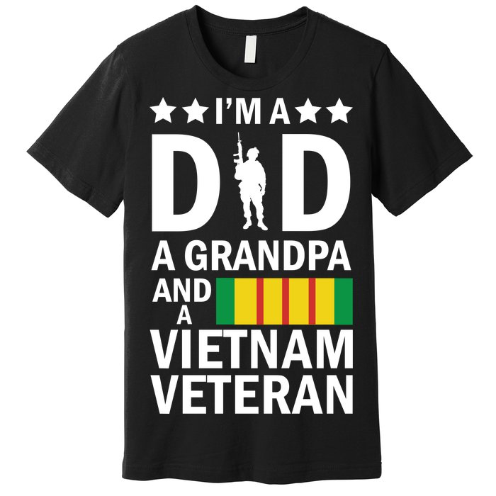 I'm A Dad A Grandpa and A Vietnam Veteran Premium T-Shirt