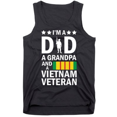 I'm A Dad A Grandpa and A Vietnam Veteran Tank Top