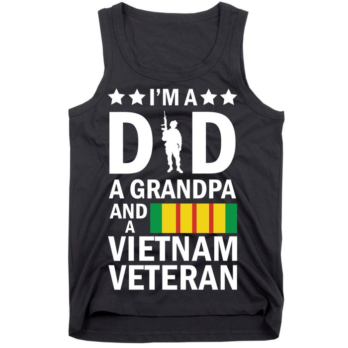 I'm A Dad A Grandpa and A Vietnam Veteran Tank Top