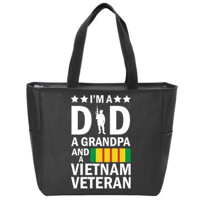 I'm A Dad A Grandpa and A Vietnam Veteran Zip Tote Bag