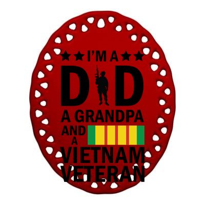 I'm A Dad A Grandpa and A Vietnam Veteran Ceramic Oval Ornament