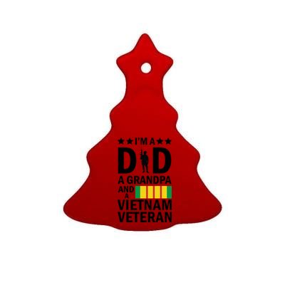 I'm A Dad A Grandpa and A Vietnam Veteran Ceramic Tree Ornament