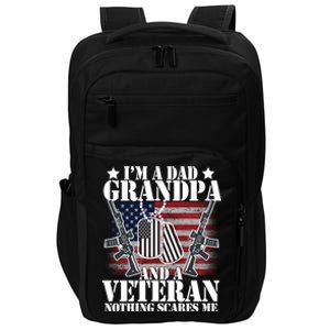 I'm A Dad Grandpa Veteran Nothing Scares me Impact Tech Backpack