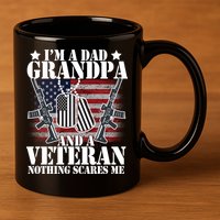 I'm A Dad Grandpa Veteran Nothing Scares me 11oz C Handle Ceramic Mug