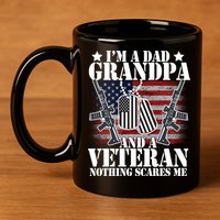 I'm A Dad Grandpa Veteran Nothing Scares me 11oz C Handle Ceramic Mug