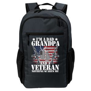 I'm A Dad Grandpa Veteran Nothing Scares me Daily Commute Backpack