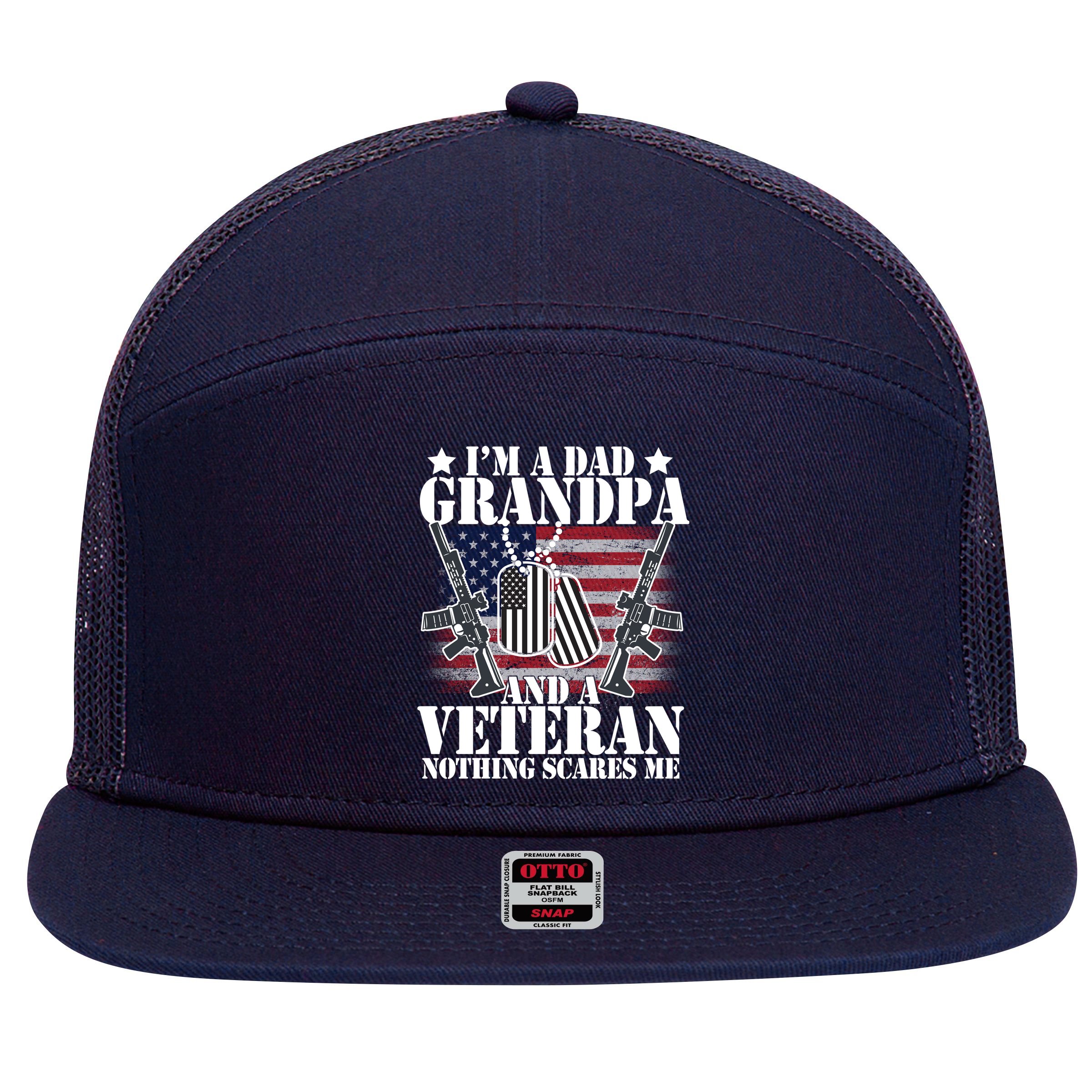 I'm A Dad Grandpa Veteran Nothing Scares me 7 Panel Mesh Trucker Snapback Hat