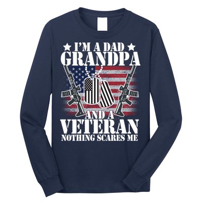 I'm A Dad Grandpa Veteran Nothing Scares me Long Sleeve Shirt