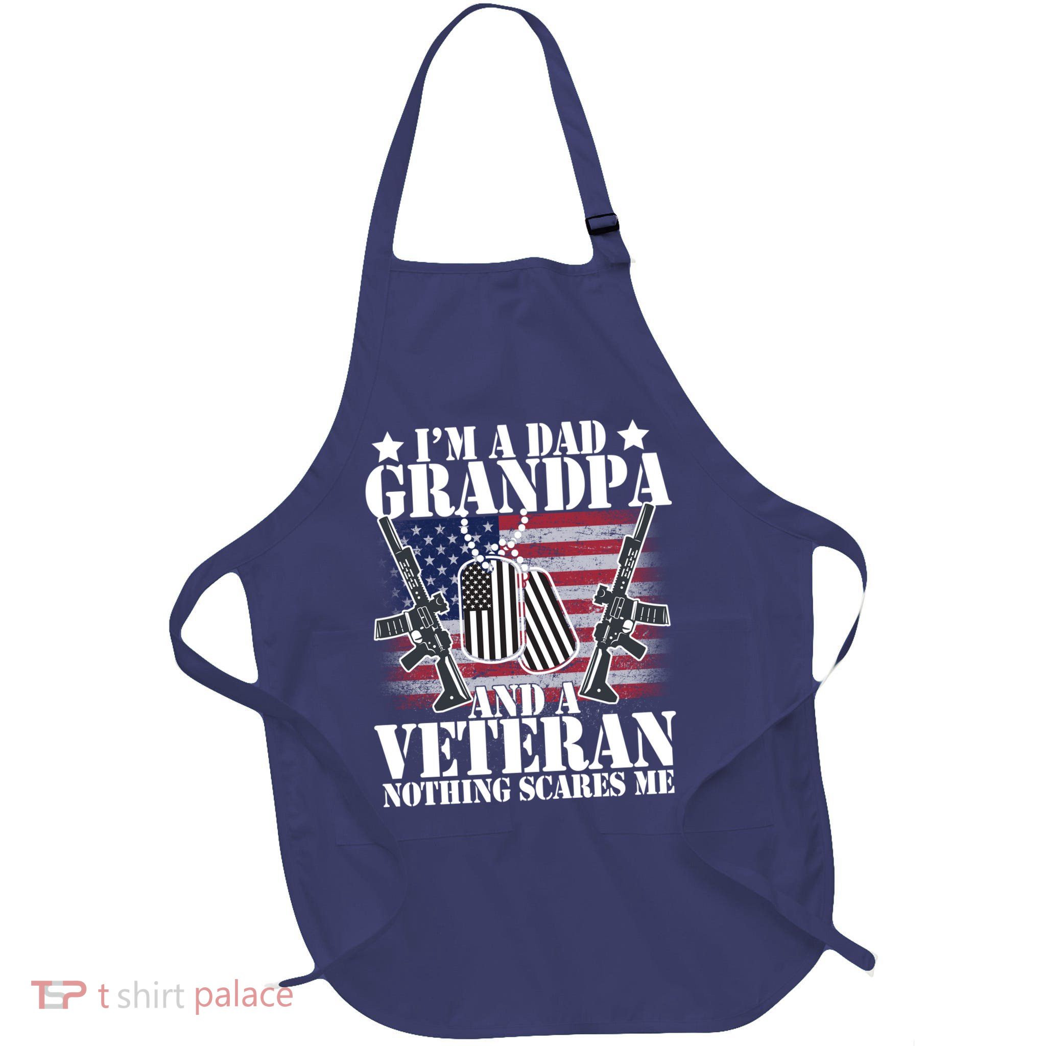 I'm A Dad Grandpa Veteran Nothing Scares me Full-Length Apron With Pockets