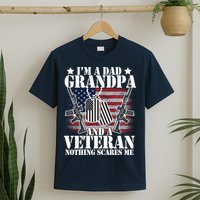 I'm A Dad Grandpa Veteran Nothing Scares me T-Shirt