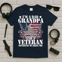 I'm A Dad Grandpa Veteran Nothing Scares me T-Shirt
