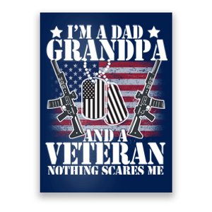 I'm A Dad Grandpa Veteran Nothing Scares me Poster