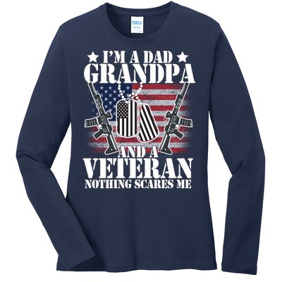 I'm A Dad Grandpa Veteran Nothing Scares me Ladies Long Sleeve Shirt