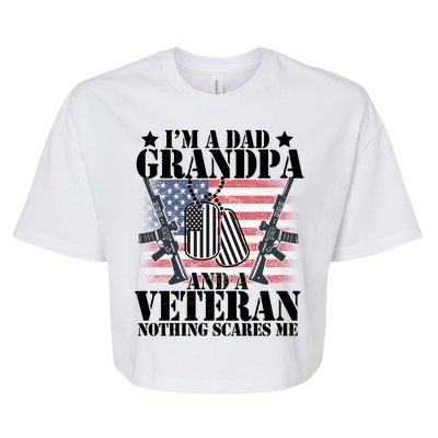 I'm A Dad Grandpa Veteran Nothing Scares me Bella+Canvas Jersey Crop Tee