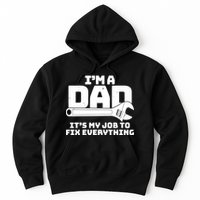 I'm A Dad It's My Job To Fix Everything Hoodie
