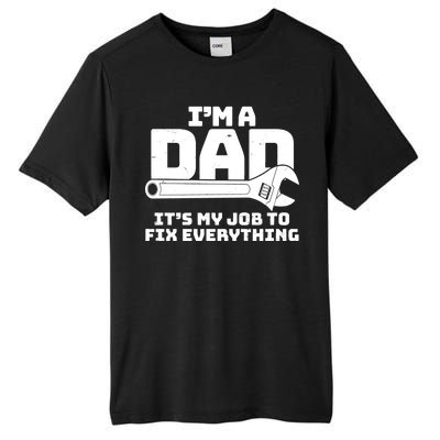 I'm A Dad It's My Job To Fix Everything Tall Fusion ChromaSoft Performance T-Shirt