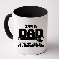 I'm A Dad It's My Job To Fix Everything Mug
