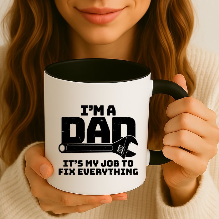 I'm A Dad It's My Job To Fix Everything Mug