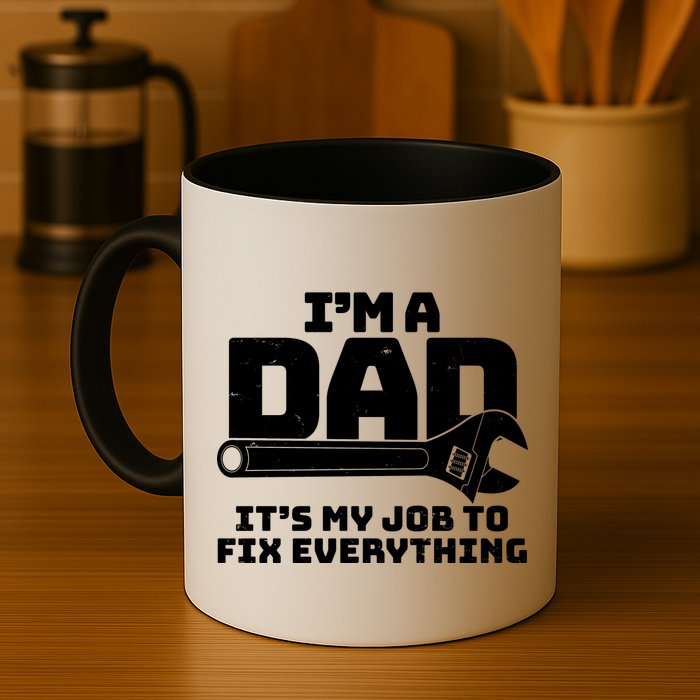 I'm A Dad It's My Job To Fix Everything Mug