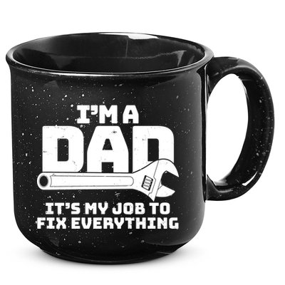I'm A Dad It's My Job To Fix Everything 15oz Campfire Ceramic Mug