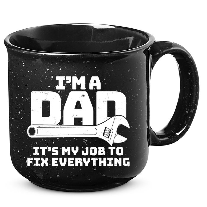 I'm A Dad It's My Job To Fix Everything 15oz Campfire Ceramic Mug