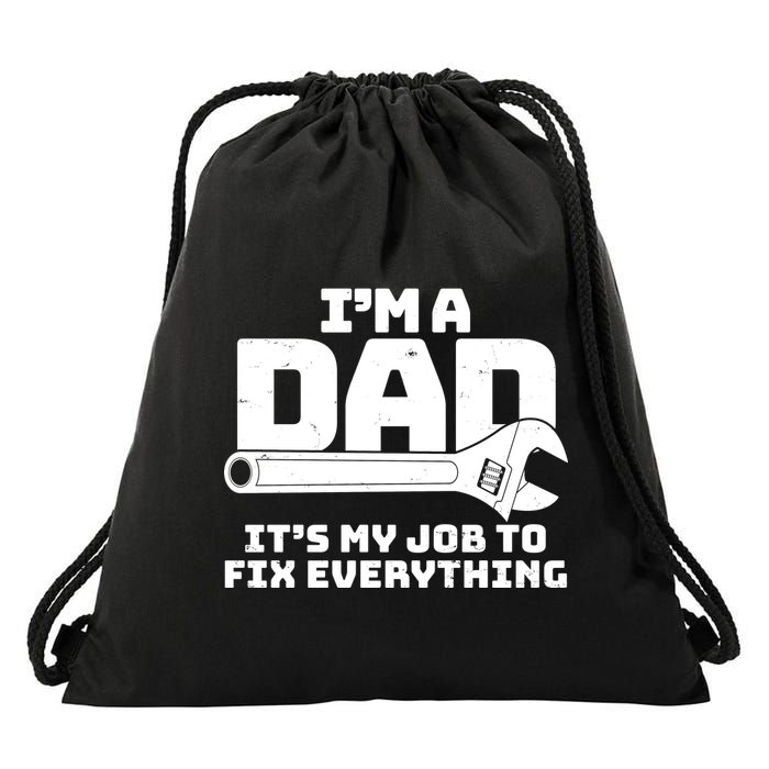 I'm A Dad It's My Job To Fix Everything Drawstring Bag