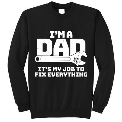 I'm A Dad It's My Job To Fix Everything Tall Sweatshirt