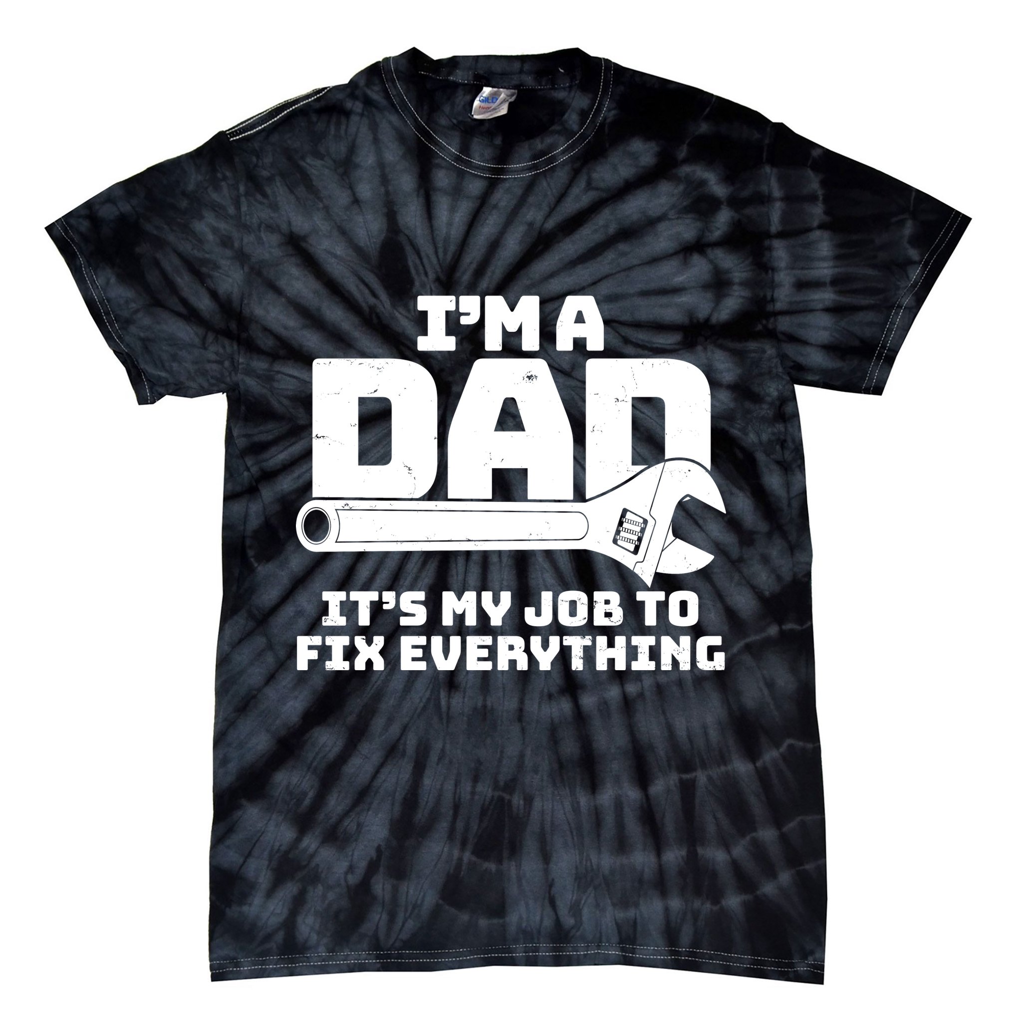 I'm A Dad It's My Job To Fix Everything Tie-Dye T-Shirt