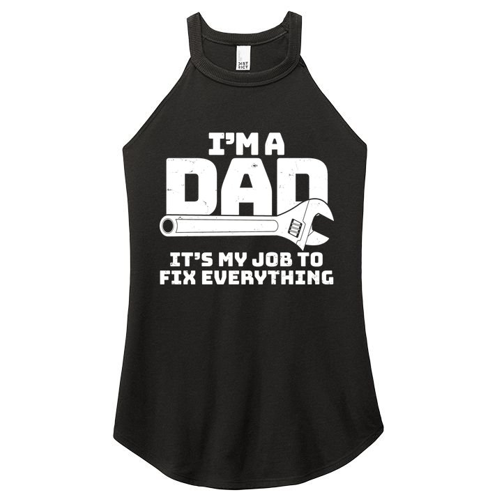 I'm A Dad It's My Job To Fix Everything Women's Perfect Tri Rocker Tank