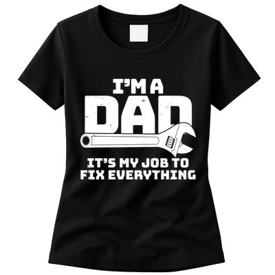 I'm A Dad It's My Job To Fix Everything Womens T-Shirt