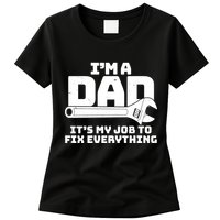 I'm A Dad It's My Job To Fix Everything Womens T-Shirt