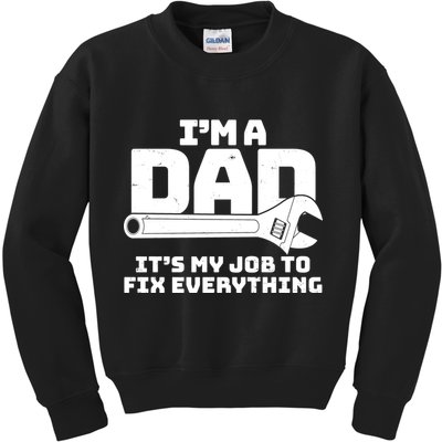 I'm A Dad It's My Job To Fix Everything Kids Sweatshirt