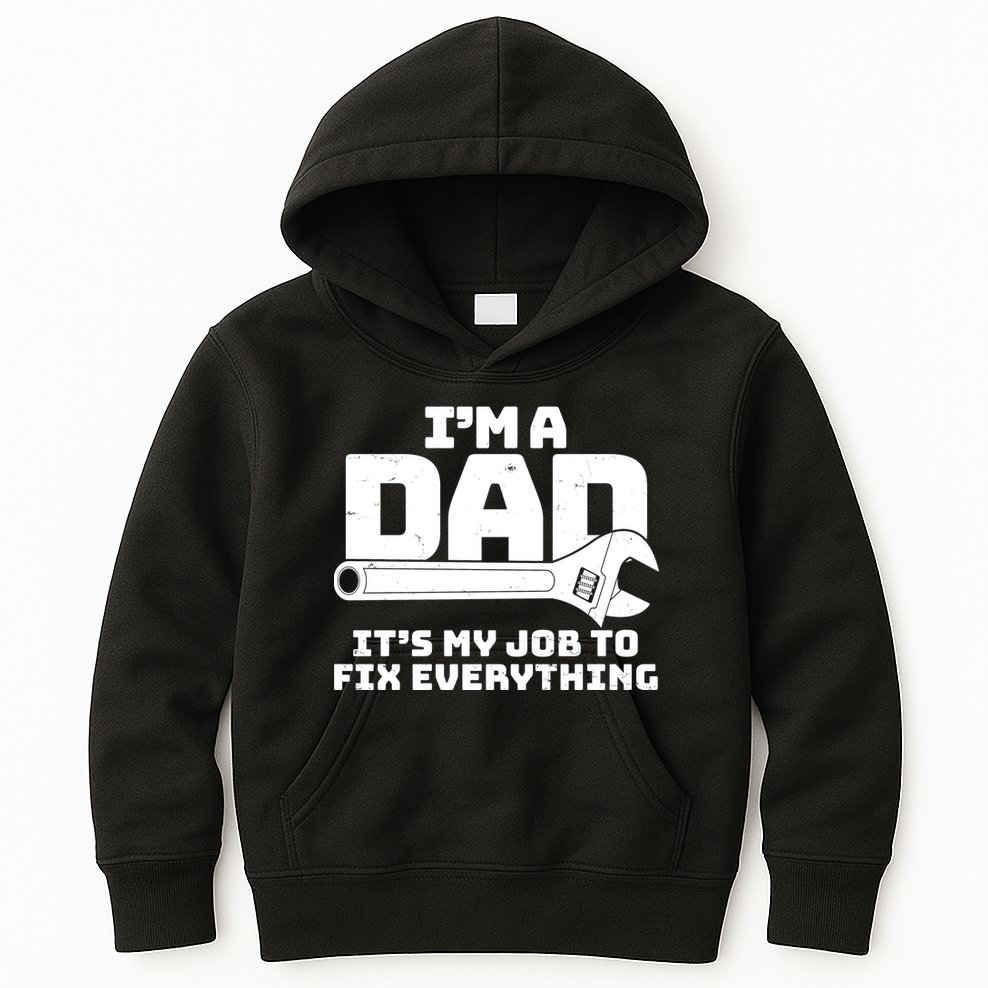 I'm A Dad It's My Job To Fix Everything Kids Hoodie