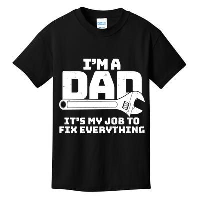 I'm A Dad It's My Job To Fix Everything Kids T-Shirt