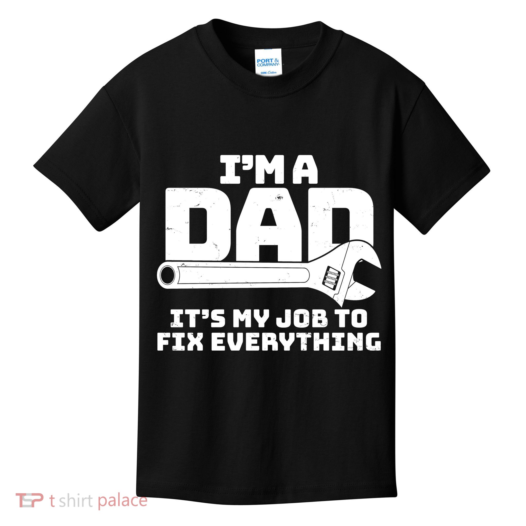 I'm A Dad It's My Job To Fix Everything Kids T-Shirt
