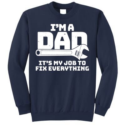 I'm A Dad It's My Job To Fix Everything Sweatshirt