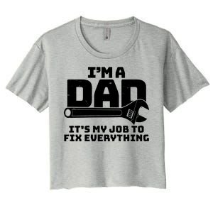 I'm A Dad It's My Job To Fix Everything Women's Crop Top Tee