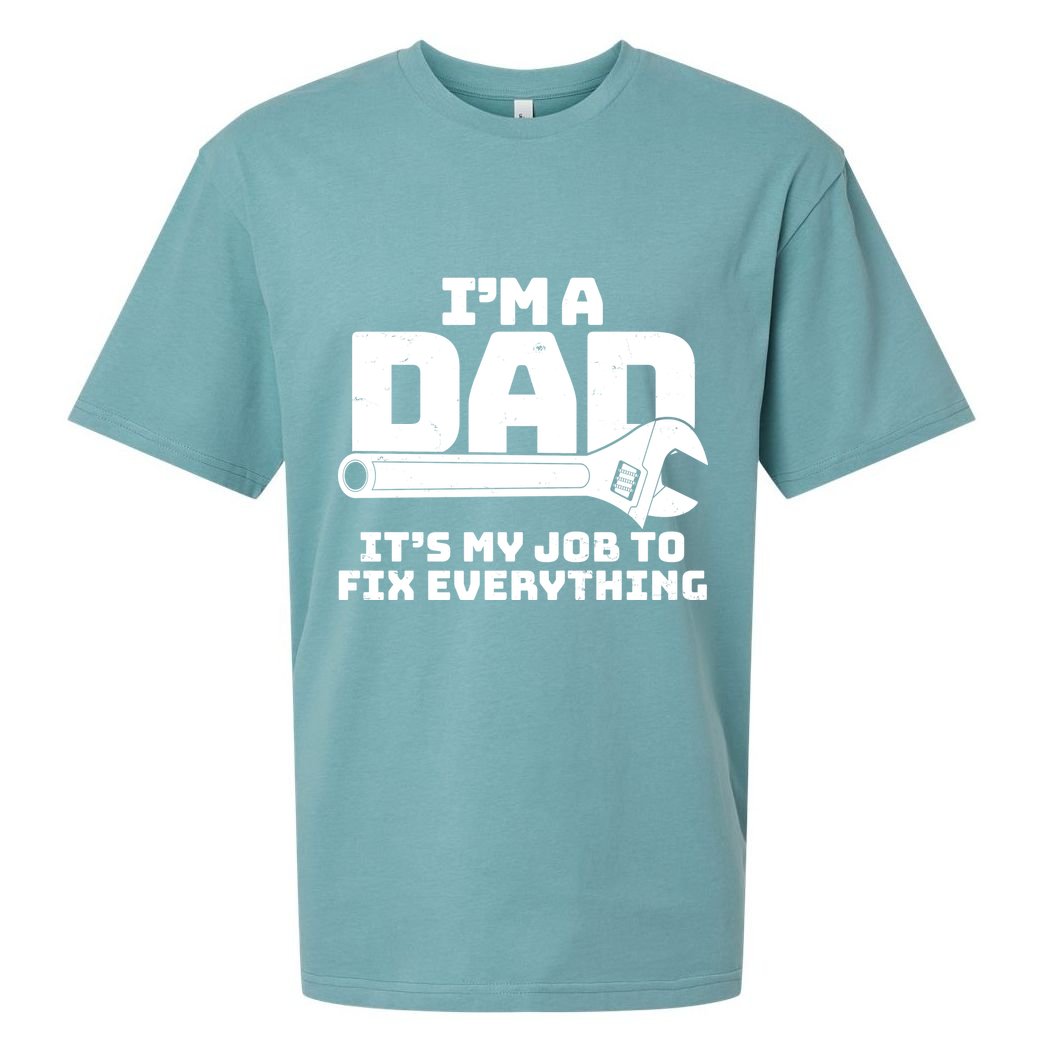 I'm A Dad It's My Job To Fix Everything Sueded Cloud Jersey T-Shirt