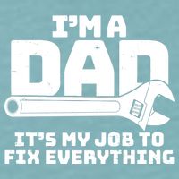 I'm A Dad It's My Job To Fix Everything Sueded Cloud Jersey T-Shirt