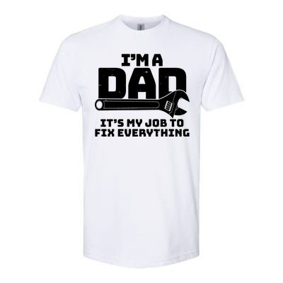 I'm A Dad It's My Job To Fix Everything Softstyle® CVC T-Shirt