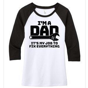 I'm A Dad It's My Job To Fix Everything Women's Tri-Blend 3/4-Sleeve Raglan Shirt