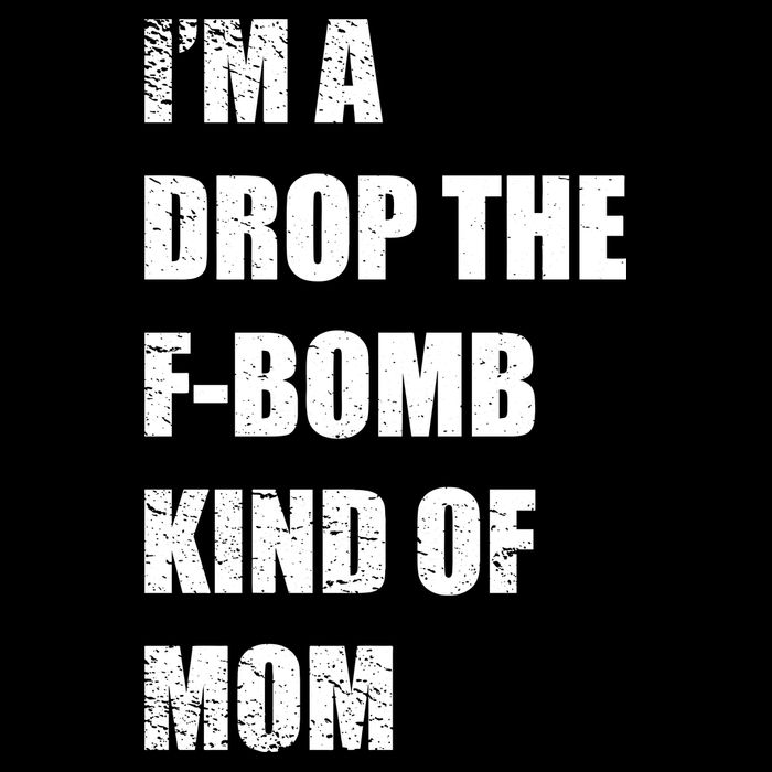 I'm A Drop The F-Bomb Kind Of Mom Impact Tech Backpack