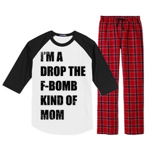 I'm A Drop The F-Bomb Kind Of Mom Raglan Sleeve Pajama Set