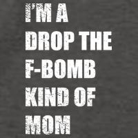 I'm A Drop The F-Bomb Kind Of Mom Vector Backpack