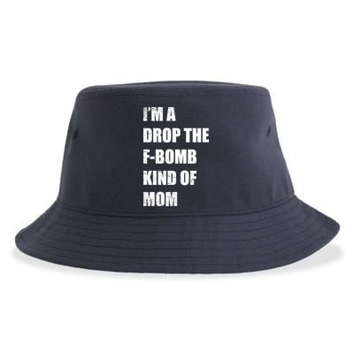 I'm A Drop The F-Bomb Kind Of Mom Sustainable Bucket Hat