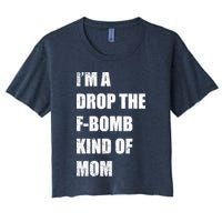 I'm A Drop The F-Bomb Kind Of Mom Crop Top