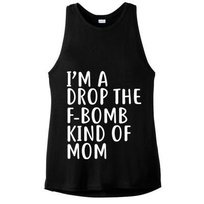 I'm A Drop The F-Bomb Kind Of Mom1 Ladies PosiCharge Tri-Blend Wicking Tank